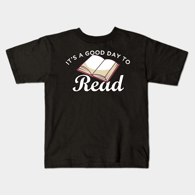 It's a good day to read Kids T-Shirt by TK Store